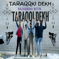 TARAQQKI DEKH